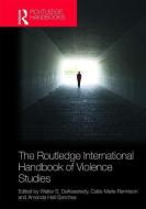 The Routledge International Handbook of Violence Studies edito da Taylor & Francis Ltd