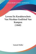 Levens En Karakterschets Van Nicolaas Godfried Van Kampen (1840) di Samuel Muller edito da Kessinger Publishing