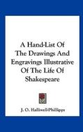 A Hand-List of the Drawings and Engravings Illustrative of the Life of Shakespeare di J. O. Halliwell-Phillipps edito da Kessinger Publishing