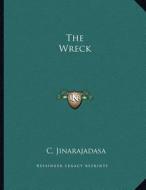 The Wreck di C. Jinarajadasa edito da Kessinger Publishing