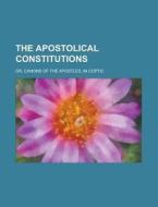 The Apostolical Constitutions; Or, Canons of the Apostles, in Coptic di Anonymous edito da Rarebooksclub.com