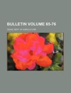 Bulletin Volume 65-76 di Texas Dept of Agriculture edito da Rarebooksclub.com