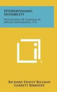 Hydrodynamic Instability: Proceedings of Symposia in Applied Mathematics, V13 edito da Literary Licensing, LLC