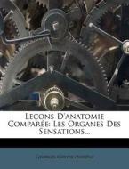 Les Organes Des Sensations... di Georges Cuvier edito da Nabu Press