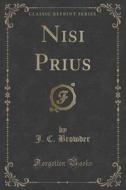 Nisi Prius (classic Reprint) di J C Browder edito da Forgotten Books
