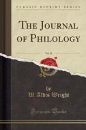 The Journal Of Philology, Vol. 24 (classic Reprint) di W Aldis Wright edito da Forgotten Books