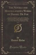 The Novels And Miscellaneous Works Of Daniel De Foe, Vol. 5 di Daniel Defoe edito da Forgotten Books