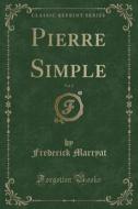 Pierre Simple, Vol. 2 (classic Reprint) di Frederick Marryat edito da Forgotten Books