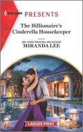 The Billionaire's Cinderella Housekeeper di Miranda Lee edito da HARLEQUIN SALES CORP