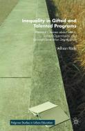 Inequality in Gifted and Talented Programs di Allison Roda edito da Palgrave Macmillan US