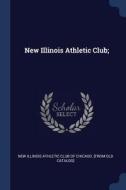 New Illinois Athletic Club; edito da CHIZINE PUBN
