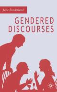 Gendered Discourses di Jane Sunderland edito da Palgrave Macmillan