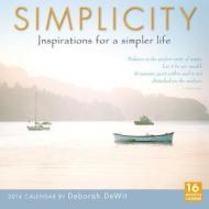 Simplicity 16 Month Calendar: Inspirations for a Simpler Life edito da Sellers Publishing