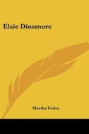 Elsie Dinsmore di Martha Finley edito da Kessinger Publishing Co