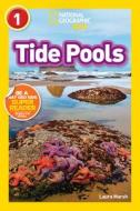 National Geographic Readers: Tide Pools (L1) di Laura Marsh edito da NATL GEOGRAPHIC SOC