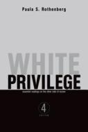 White Privilege di Paula S. Rothenberg edito da Worth Publishers