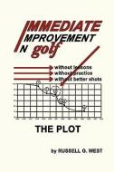 Immediate Improvement In Golf di Russell G West edito da Xlibris Corporation