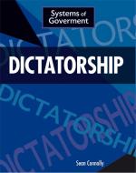 Systems of Government: Dictatorship di Sean Connolly edito da Hachette Children's Group