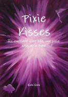 Pixie Kisses di Halo Quin edito da Lulu.com