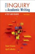 From Inquiry to Academic Writing: A Text and Reader di Stuart Greene, April Lidinsky edito da Bedford Books