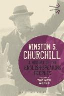 A History of the English-Speaking Peoples Volume II di Sir Winston S. Churchill edito da Bloomsbury Publishing PLC