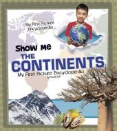 Show Me the Continents di Pamela Jain Dell edito da CAPSTONE PR