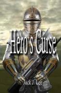 Hero's Curse: The Paladin Files, Book I di Jack J. Lee edito da Createspace
