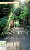 The House at Riverton di Kate Morton edito da Bolinda Audio