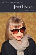 Conversations with Joan Didion edito da University Press of Mississippi
