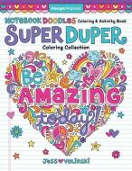 Notebook Doodles Super Duper Coloring & Activity Book di Jess Volinski edito da Design Originals