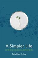 A Simpler Life di Talia Dan-Cohen edito da Cornell University Press