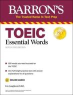 Toeic Essential Words (with Online Audio) di Lin Lougheed edito da TEST PREP