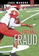 Football Fraud di Jake Maddox edito da STONE ARCH BOOKS