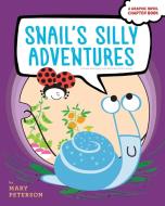 Snail's Silly Adventures: Snail Has Lunch; Snail Finds a Home di Mary Peterson edito da ALADDIN