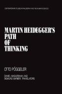 Martin Heidegger's Path of Thinking di Otto Poggeler edito da Prometheus Books