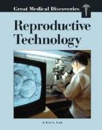 Reproductive Technology di Kim K. Zach, James Barter edito da Lucent Books