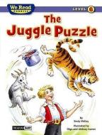 The Juggle Puzzle (We Read Phonics - Level 6) di Sindy McKay edito da TREASURE BAY INC