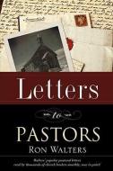 Letters to Pastors di Ron Walters edito da XULON PR