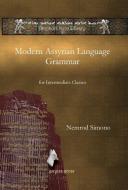 Modern Assyrian Language Grammar di Nemrod Simono edito da Gorgias Press