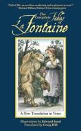 The Complete Fables of La Fontaine: A New Translation in Verse di Jean De La Fontaine edito da ARCADE PUB