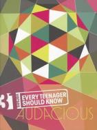 31 Verses Every Teenager Should Know: Audacious di Navigators edito da NavPress Publishing Group