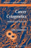 Cancer Cytogenetics: Methods and Protocols di John Swansbury edito da Humana Press