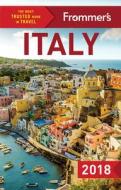 Frommer's Italy 2018 di Stephen Brewer, Elizabeth Heath, Stephen Keeling, Michelle Schoenung, Donald Strachan edito da Frommermedia