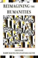 Reimagining the Humanities edito da Parlor Press