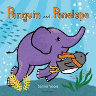 Penguin and Penelope di Salina Yoon edito da BLOOMSBURY
