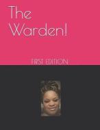 The Warden!: First Edition di Victor Young Pickett edito da LIGHTNING SOURCE INC