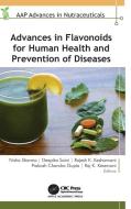 Advances In Flavonoids For Human Health And Prevention Of Diseases edito da Apple Academic Press Inc.