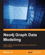 Neo4j Graph Data Modeling di Mahesh Lal edito da PACKT PUB
