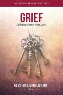 Keys For Living: Grief di Hope Together Hope For The Heart edito da Kendall/Hunt Publishing Co ,U.S.