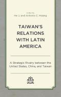 Taiwan's Relations With Latin America edito da Lexington Books